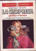 LA CINEPRESA- PRATICA E TECNICA