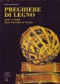 PREGHIERE DI LEGNO- TARSIE E INTAGLI DI FRA GIOVANNI DA …