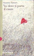 VA' DOVE TI PORTA IL CUORE