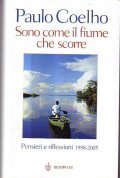 SONO COME IL FIUME CHE SCORRE- Pensieri e riflessioni 1998-2005