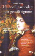 UN HOTEL PARTICOLARE PER GENTILI SIGNORE- ROMANZO