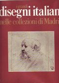 I GRANDI DISEGNI ITALIANI- nelle collezioni di Madrid