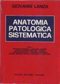 ANATOMIA PATOLOGICA SISTEMATICA- OPERA IN 2 VOLUMI
