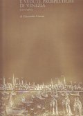 PIANTE E VEDUTE PROSPETTICHE DI VENEZIA- 1479 - 1855