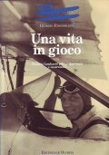 UNA VITA IN GIOCO - FRANCIS LOMBARDI PILOTA, SPORTMAN E …