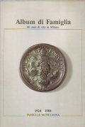 ALBUM DI FAMIGLIA 60 ANNI DI VITA IN MILANO 1924 …