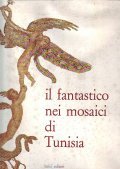 IL FANTASTICO NEI MOSAICI DI TUNISIA