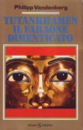 TUTANKHAMEN IL FARAONE DIMENTICATO