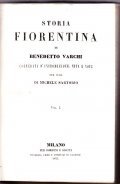 STORIA FIORENTINA DI BENEDETTO VARCHI (2 VOLUME)- CORREDATA D'INTRODUZIONE, VITA …