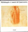 MICHELANGELO E I MAESTRI DEL QUATTROCENTO