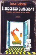 E' SUCCESSO QUALCOSA? STORIE E PREISTORIE DI UN ANNO