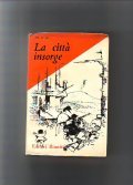 LA CITTA' INSORGE