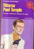 RITORNA PAUL TEMPLE- Temple è Sherlock Holmes di oggi
