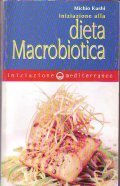INIZIAZIONE ALLA DIETA MACROBIOTICA