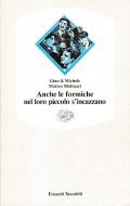 ANCHE LE FORMICHE NEL LORO PICCOLO S'INCAZZANO