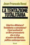 LA TENTAZIONE TOTALITARIA