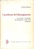 I PROBLEMI DEL RISORGIMENTO Nei consensi e nei dissensi 1789 …