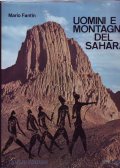 UOMINI E MONTAGNE DEL SAHARA- Monografia alpinistico - esplorativa e …