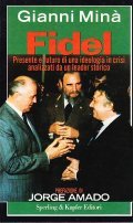 FIDEL- PRESENTE E FUTURO DI UNA IDEOLOGIA IN CRISI ANALIZZATI …