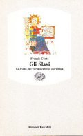 GLI SLAVI- LE CIVILTA' DELL'EUROPA CENTRALE E ORIENTALE