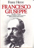 FRANCESCO GIUSEPPE- SPLENDORE E DECLINO DELL'IMPERO ASBURGICO NELLA VITA DEL …