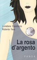 LA ROSA D'ARGENTO - ROMANZO