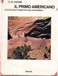 IL PRIMO AMERICANO - ARCHEOLOGIA E PREISTORIA DEL NORDAMERICA