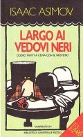 LARGO AI VEDOVI NERI- DODICI INVITI A CENA CON IL …