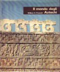 IL MONDO DEGLI AZTECHI