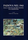PADOVA NEL 1943 - DALLA CRISI DEL REGIME FASCISTA ALLA …