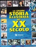 LA GRANDE STORIA ILLUSTRATA DEL XX SECOLO