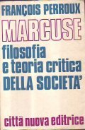 MARCUSE FILOSOFIA E TEORIA CRITICA DELLA SOCIETA'