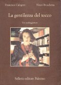 LA GENTILEZZA DEL TOCCO- TRE SCENEGGIATURE