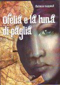 OFELIA E LA LUNA DI PAGLIA