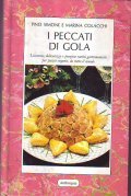 I PECCATI DI GOLA- Leccornie, delicatezze e preziose raritÃ gastronomiche …
