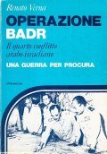 OPERAZIONE BADR- IL QUARTO CONFLITTO ARABO-ISRAELIANO UNA GUERRA PER PROCURA