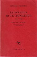 LA POLITICA DI UN IMPOLITICO 1914-1945