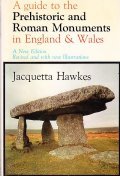 A GUIDE TO THE PREHISTORIC AND ROMAN MONUMENTS IN ENGLAND …