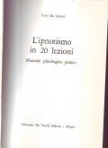 L' IPNOTISMO IN 20 LEZIONI- Manuale psicologico pratico