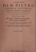 I DISCORSI DI M. PIETRO ANDREA MATTHIOLI SANESE, MEDICO CESAREO, …