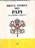 BREVE STORIA DEI PAPI- DA S. PIETRO A PAOLO VI