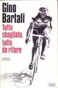 GINO BARTALI- Tutto sbagliato, tutto da rifare