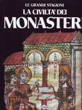 LA CIVILTA' DEI MONASTERI