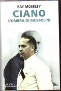 CIANO - L'OMBRA DI MUSSOLINI