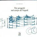 TRE PROGETTI NEL CORPO DI NAPOLI