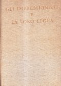 GLI IMPRESSIONISTI E LA LORO EPOCA