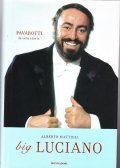 BIG LUCIANO- PAVAROTTI la vera storia