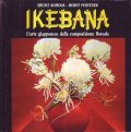 IKEBANA- L' arte giapponese della composizione floreale