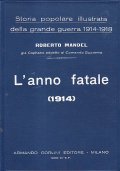 L'ANNO FATALE 1914- STORIA POPOLARE ILLUSTRATA DELLA GRANDE GUERRA 1914-1918 …