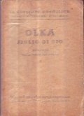 OLKA FIGLIO DI DIO- ROMANZO DELLA TERRA E DEL FUOCO